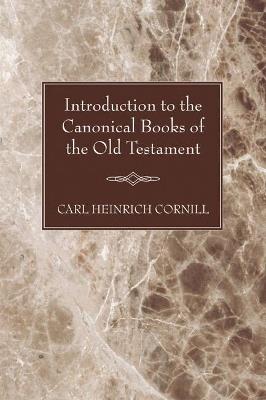 Introduction to the Canonical Books of the Old Testament - Carl Cornill - cover