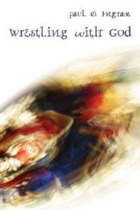 Wrestling with God - Paul O Ingram - cover