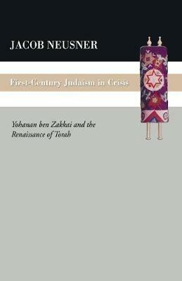 First Century Judaism in Crisis - Jacob Neusner - cover