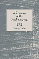 A Grammar of the Greek Language