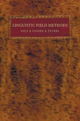 Linguistic Field Methods - Bert Vaux,Justin Cooper - cover