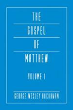 The Gospel of Matthew, Volume 1