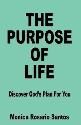 The Purpose of Life - Monica Rosario Santos - cover