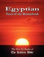 Egyptian Texts of the Bronzebook: The First Six Books of The Kolbrin Bible - cover