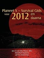 Planeet X - Survival Gids Voor 2012 En Daarna