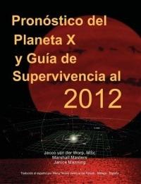 Pronostico Del Planeta X Y Guia De Supervivencia Al 2012 - Marshall Masters - cover
