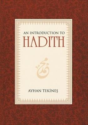 Introduction to Hadith - Ayhan Tekines - cover