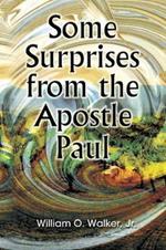 Some Surprises from the Apostle Paul