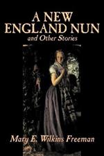 A New England Nun and Other Stories