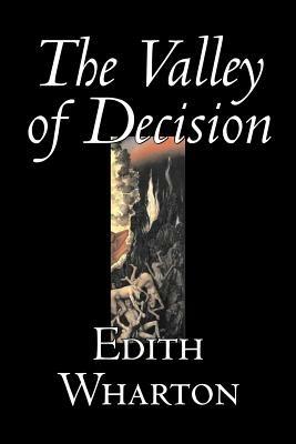 The Valley of Decision by Edith Wharton, Fiction, Literary, Fantasy, Classics - Edith Wharton - cover