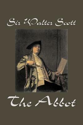 The Abbot - Sir Walter, Scott - cover