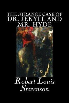 The Strange Case of Dr. Jekyll and Mr. Hyde - Robert Louis Stevenson - cover