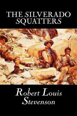 The Silverado Squatters - Robert, Louis Stevenson - cover