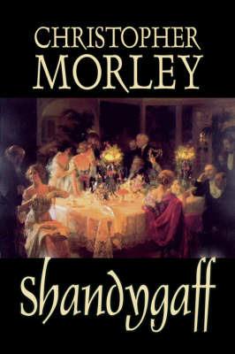 Shandygaff by Christopher Morley, Fiction, Classics, Literary - Christopher Morley - cover