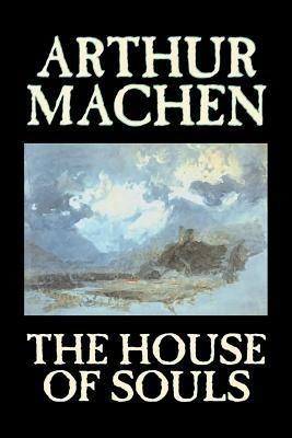 The House of Souls - Arthur Machen - cover
