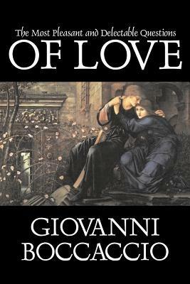 The Most Pleasant and Delectable Questions of Love - Giovanni Boccaccio - cover