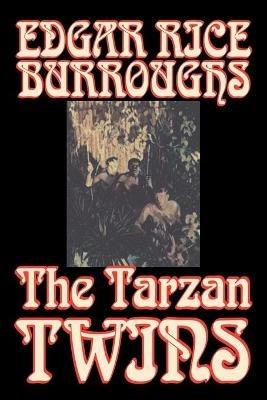 The Tarzan Twins by Edgar Rice Burroughs, Fiction, Action & Adventure - Edgar Rice Burroughs - cover