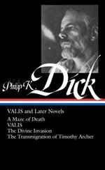 Philip K. Dick: VALIS and Later Novels (LOA #193): A Maze of Death / VALIS / The Divine Invasion / The Transmigration of Timothy  Archer