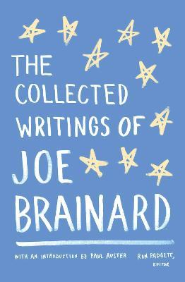 The Collected Writings of Joe Brainard: A Library of America Special Publication - Joe Brainard - cover