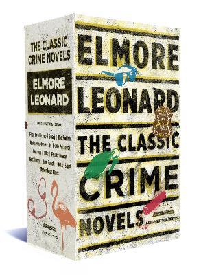 Elmore Leonard: The Classic Crime Novels: A Library of America Boxed Set - Elmore Leonard - cover