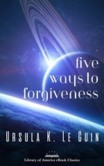 Five Ways to Forgiveness