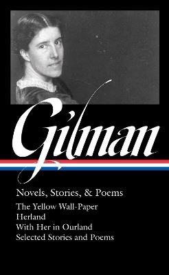 Charlotte Perkins Gilman: Novels, Stories & Poems (loa #356) - Charlotte Perkins Gilman,Alfred Bendixen - cover