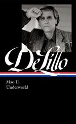 Don DeLillo: Mao II & Underworld (LOA #374)