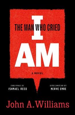 The Man Who Cried I Am: A Novel - John A. Williams - cover