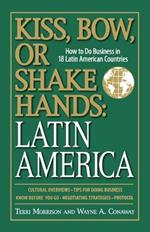 Latin America: How to Do Business in 18 Latin American Countries