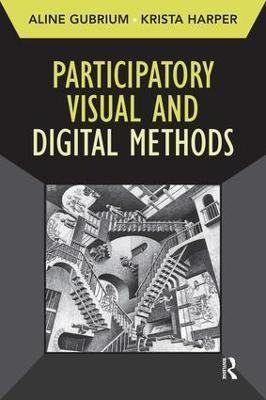 Participatory Visual and Digital Methods - Aline Gubrium,Krista Harper - cover