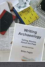 Writing Archaeology: Telling Stories About the Past