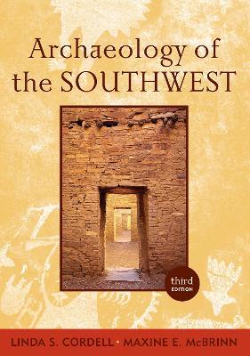 Archaeology of the Southwest - Maxine E. McBrinn,Linda S Cordell - cover