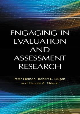 Engaging in Evaluation and Assessment Research - Peter Hernon,Robert E. Dugan,Danuta A. Nitecki - cover