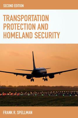 Transportation Protection and Homeland Security - Frank R. Spellman - cover