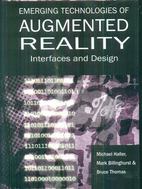 Emerging Technologies of Augmented Reality: Interfaces and Design - Michael Haller,Mark Billinghurst,Bruce Thomas - cover