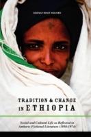 Tradition & Change in Ethiopia: Social and Cultural Life as Reflected in Amharic Fictional Literature (1930-1974) - Reidulf Knut Molvr - cover