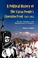 A Political History of the Tigray People's Liberation Front (1975-1991)