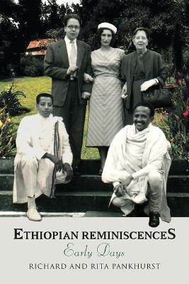 Ethiopian Reminiscences: Early Days - Richard Pankhurst,Rita Pankhurst - cover