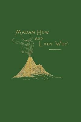 Madam How and Lady Why - Charles Kingsley - cover