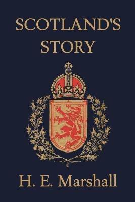 Scotland's Story - H., E. Marshall - cover