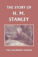 The Story of H. M. Stanley (Yesterday's Classics) - Vautier Golding - cover