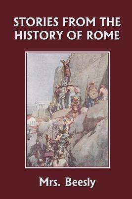 Stories from the History of Rome (Yesterday's Classics) - Mrs. Beesly - cover