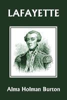 Lafayette: The Friend of American Liberty (Yesterday's Classics)