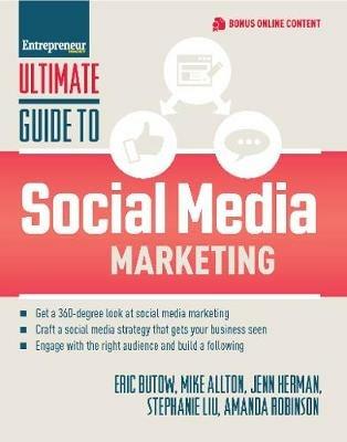Ultimate Guide to Social Media Marketing - Eric Butow,Jenn Herman,Stephanie Liu - cover