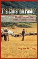 The Christian Pastor: His Office and Duty