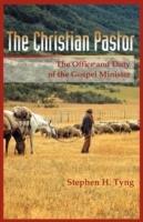 The Christian Pastor: His Office and Duty - Stephen Higginson Tyng - cover