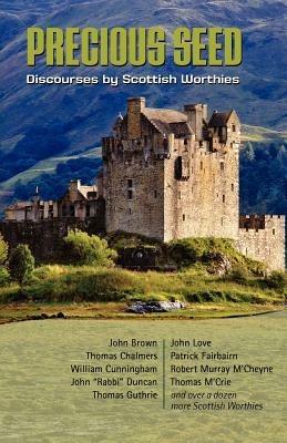 Precious Seed: Discourses by Scottish Worthies - cover