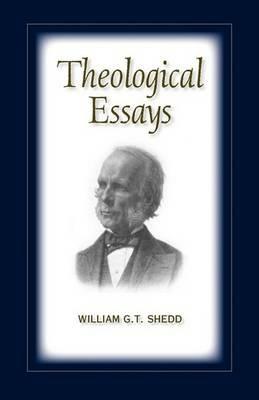 Theological Essays - William G T Shedd - cover
