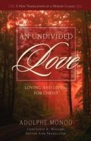 An Undivided Love: Loving and Living for Christ - Adolphe Monod - cover