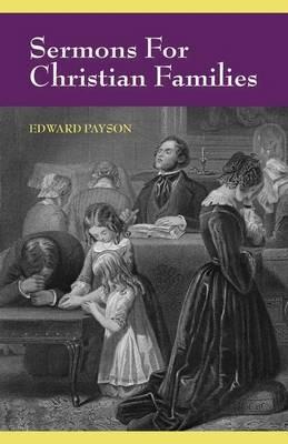 Sermons for Christian Families - Edward Payson - cover